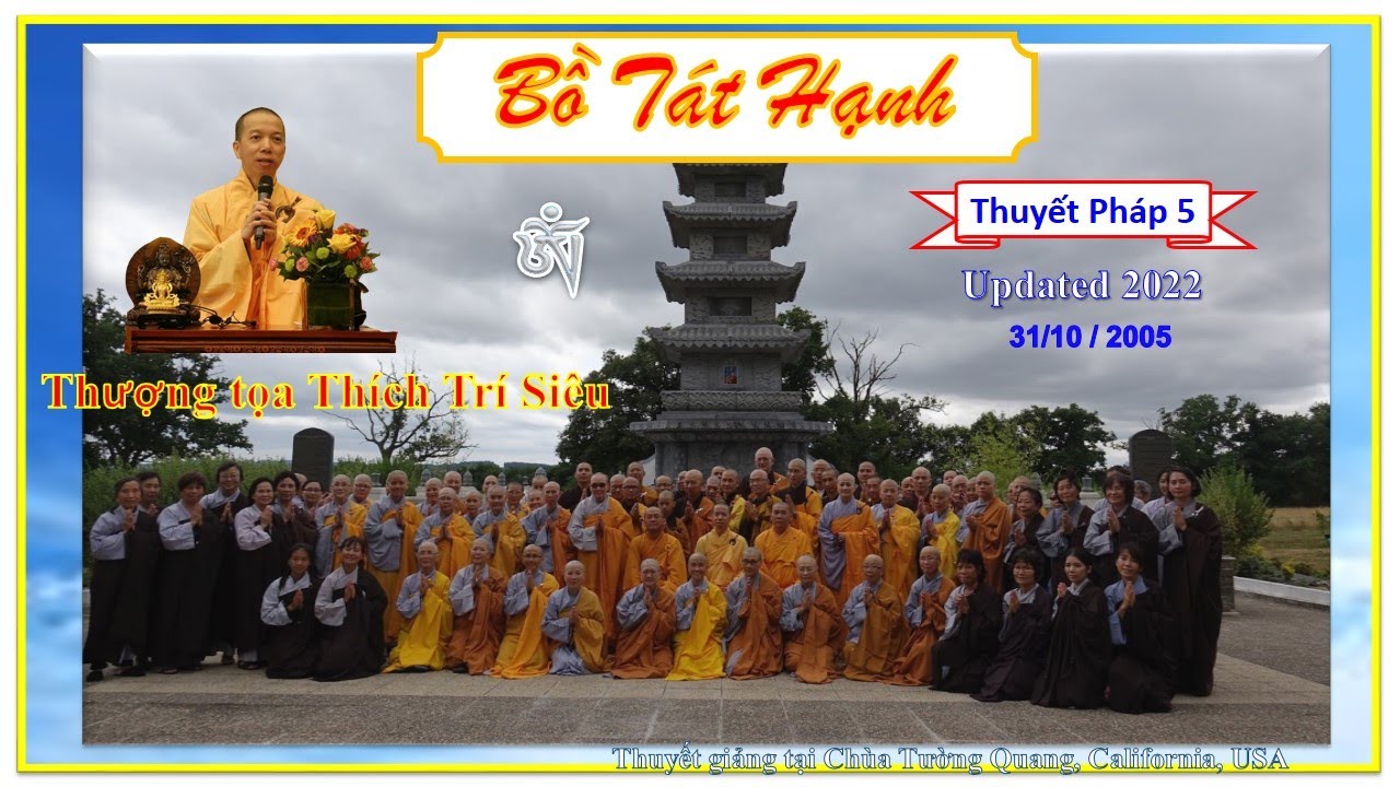Bồ Tát Hạnh – Thuyết pháp 5 – TT Thích Trí Siêu – Chùa Tường Quang, California, USA Bồ Tát Hạnh – Thuyết pháp 5 – TT Thích Trí Siêu – Chùa Tường Quang, California, USA