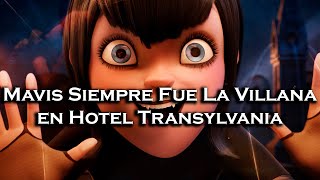 | Mavis Fue La Villana de Hotel Transylvania Todo Este Tiempo | Teoría |