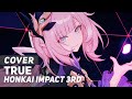 Honkai Impact 3rd - &quot;TruE&quot; | AmaLee Ver