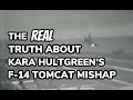 The REAL Truth About Kara Hultgreen's F-14 Tomcat Mishap