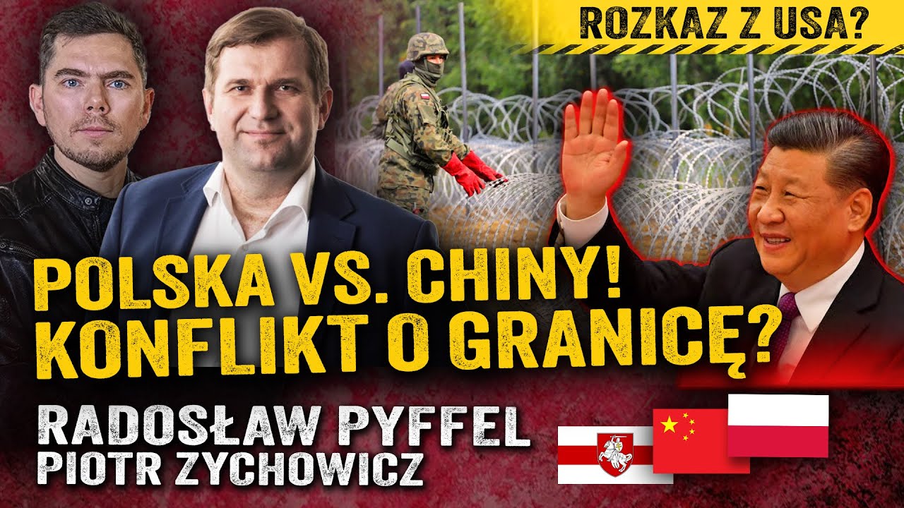 Uderzenie w Chiny! Po co Polska zamknęła granicę z Białorusią? — Radosław Pyffel i Piotr Żychowicz