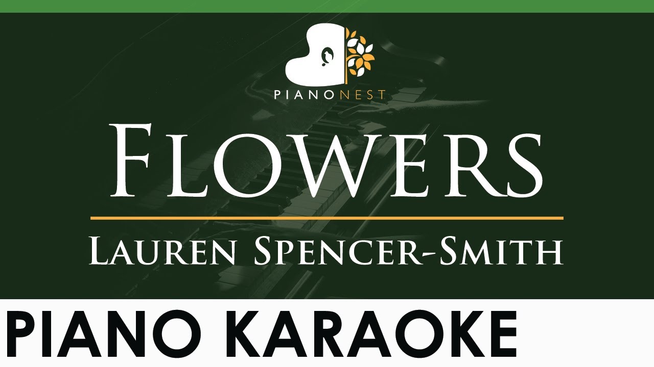 Lauren Spencer-Smith - Flowers - LOWER Key (Piano Karaoke Instrumental)