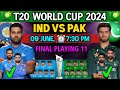 Icc t20 world cup 2024 india vs pakistan  india vs pakistan playing 11  ind vs pak playing 11 2024