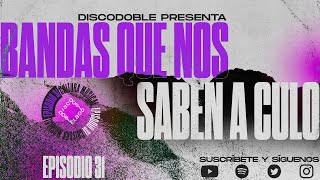 DISCO DOBLE E31 💿📀 Bandas que nos saben a c*lo 🤭