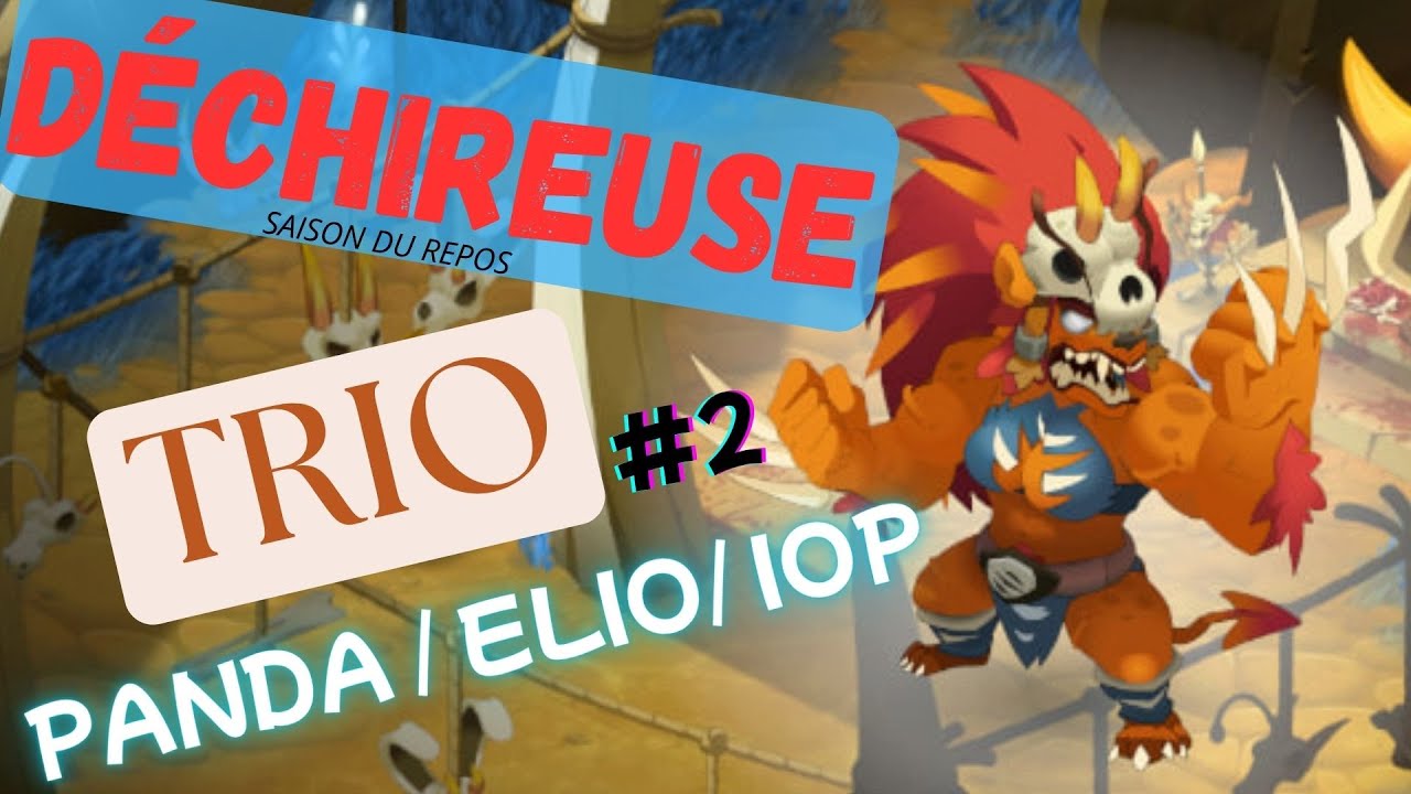 [DOFUS] Déchireuse trio #2 : Panda / Elio / Iop