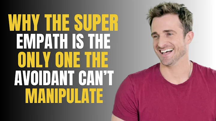 WHY THE SUPER EMPATH IS THE ONLY ONE THE AVOIDANT CAN’T MANIPULATE | MATTHEW HUSSEY