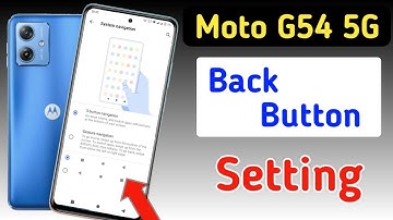 Moto g54 5g back button setting | Moto g54 5g me back button kaise lagaye setting