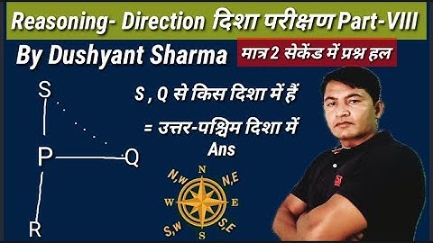 Reasoning-Direction दिशा परीक्षण Part-VlII better concept by Dushyant Sharma Rohit Study Point