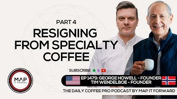 EP1479 Causes of Instability in Coffee Today - George Howell and Tim Wendelboe | Map It Forward