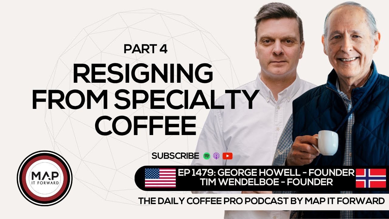 EP1479 Причины нестабильности кофе сегодня — Джордж Хауэлл и Тим Вендельбо | Map It Forward
