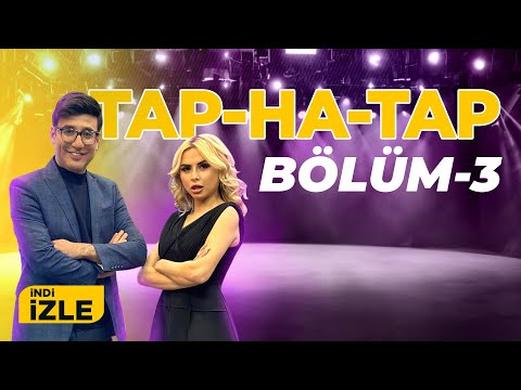 Tap Ha Tap Bölüm 3 