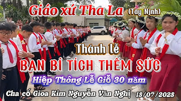 Giáo xứ Tha La.Thánh lễ Ban Bí Tích Thêm Sức Hiệp Thông lễ giỗ 30 năm cha cố GioaKim Nguyễn Văn Nghị
