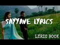 Video thumbnail of "Sayyave Lyrics"