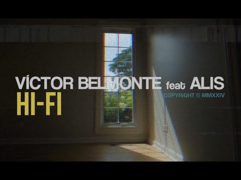 Víctor Belmonte, Alis - Hi-Fi (Lyric Video)