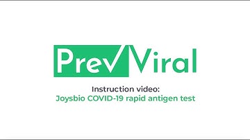 PrevViral - JOYSBIO COVID-19 Rapid Antigen Test (Instruction Video)