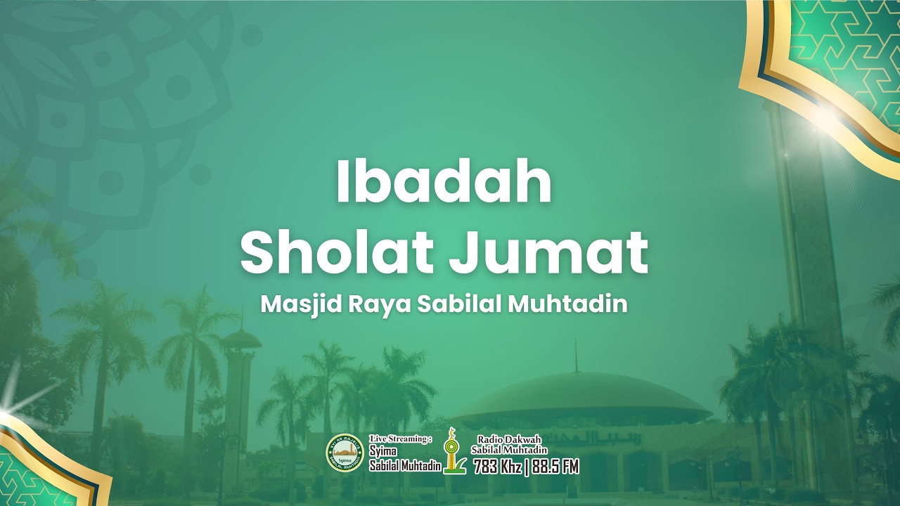 Ibadah Sholat Jum'at (27 Februari 2026) - Masjid Raya Sabilal Muhtadin