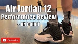 Air Jordan 12 Performance Review - On Court