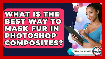 What Is The Best Way To Mask Fur In Photoshop Composites? - Design Tool Unlocked