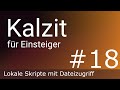 Skripte mit Datei-Zugriff | Kalzit #18
