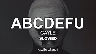 GAYLE - abcdefu [slowed]