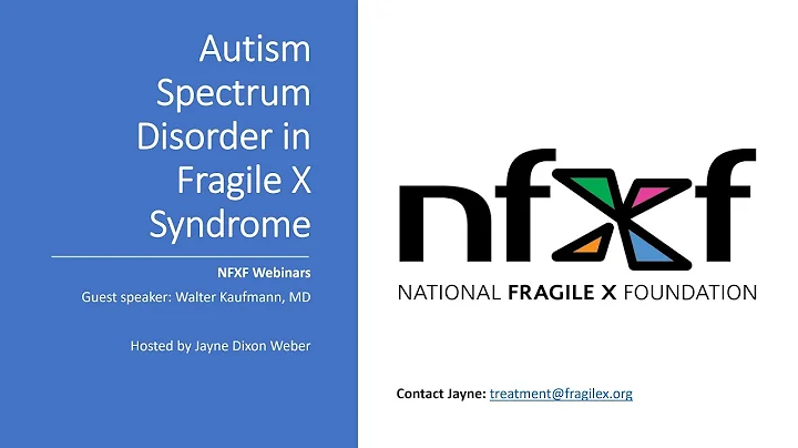Autism Spectrum Disorder in Fragile X Syndrome
