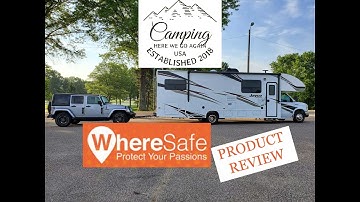 WhereSafe (magnetic GPS tracker) product review. How we choose to protect our camper.
