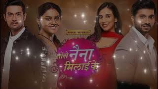 Tose Naina Milaike Title Song | Dangal Tv | RSS BGM