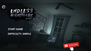 Endless nightmare ||Part 1|| full gameplay walkthrough (no commentary)