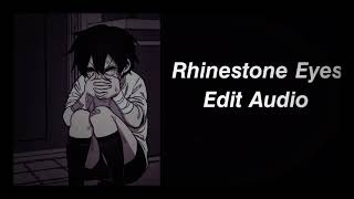 `` Rhinestone Eyes // Edit Audio //