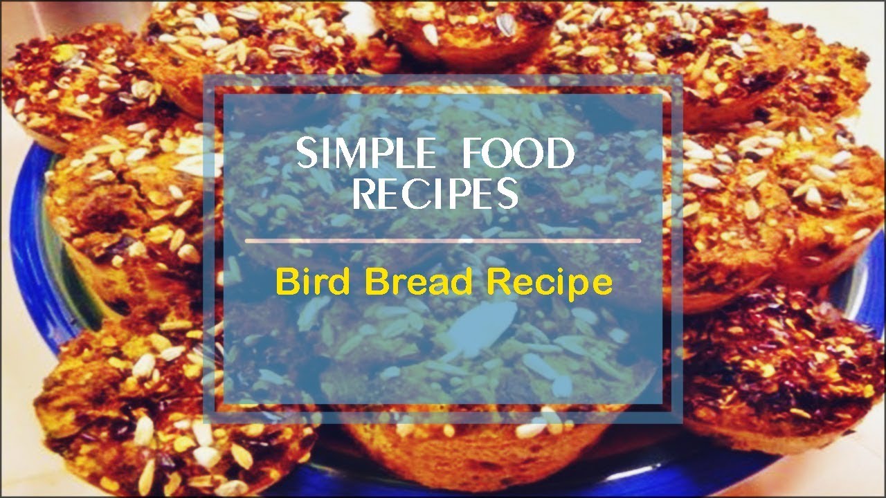 Bird Bread Recipe YouTube