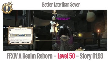FFXIV Better Late than Sever - Story 0193 - A Realm Reborn