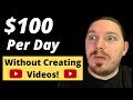How to Make $100 Per Day On YouTube Without Making Any Videos (LEGIT Method For 2021)