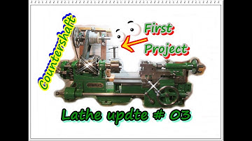 Lathe update # 03 Countershaft & first project