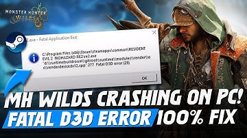 How To Fix Monster Hunter Wilds Keep Crashing, Fatal D3D Error & Launch Issues on PC!
