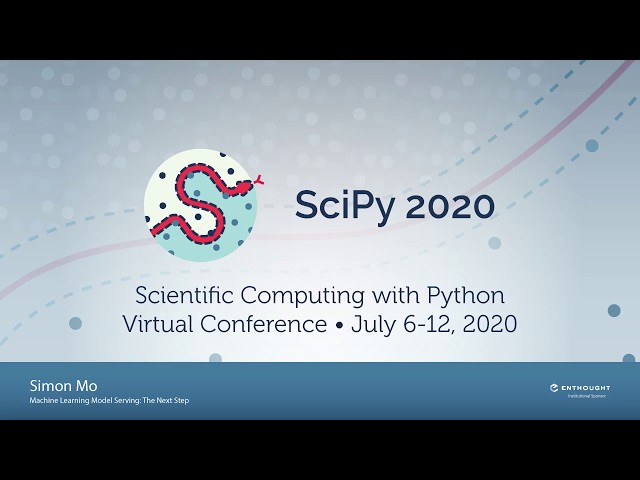 Machine Learning Model Serving: The Next Step |SciPy 2020| Simon Mo class=