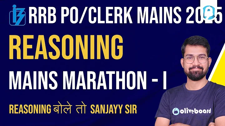 IBPS RRB PO/Clerk Mains Reasoning Marathon 2025 | Mains Level Questions -1 | Reasoning By Sanjay Sir