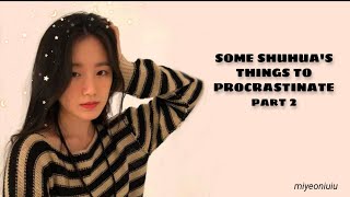 Shuhua things to procrastinate 😌 (Part 2)