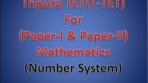 Tripura TET|| Number System|| mathematics|| Basic concepts