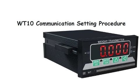 W10 Weight Indicator Communication Settings