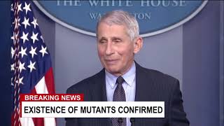 Dr. Fauci Confirms the Existence of Mutants