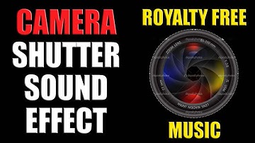Camera Shutter Sound Effect Free Download