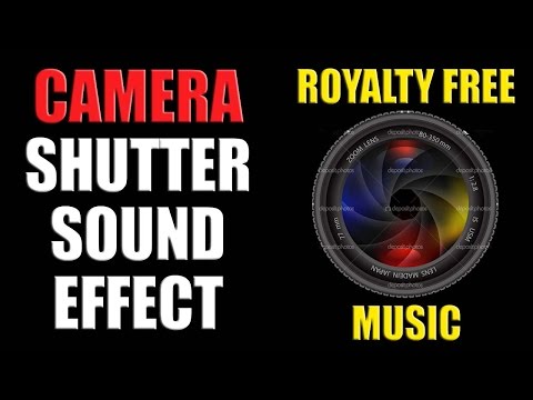 Camera Shutter Sound Effect Free Download @NewtonShah