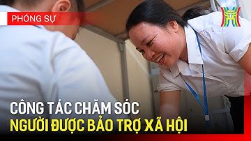 Công tác chăm sóc nuôi dưỡng tại Trung tâm Bảo trợ xã hội 1 Hà Nội | Phóng sự