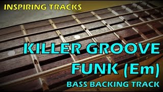 Killer groove Funk (Em) - Bass Backing Track chords