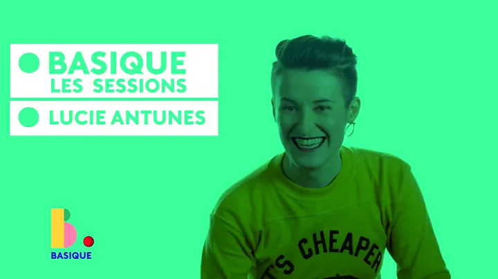 LUCIE ANTUNES -  Basique, les sessions