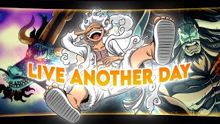 Luffy - Live Another Day - Gear 5 [EDIT/AMV]!