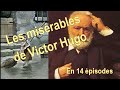 Les misrables de victor hugo en 14 pisodes france culture