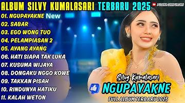 NGUPAYAKNE - SABAR || SILVY KUMALASARI || PUSAKA CAMPURSARI FULL ALBUM TERBARU 2025