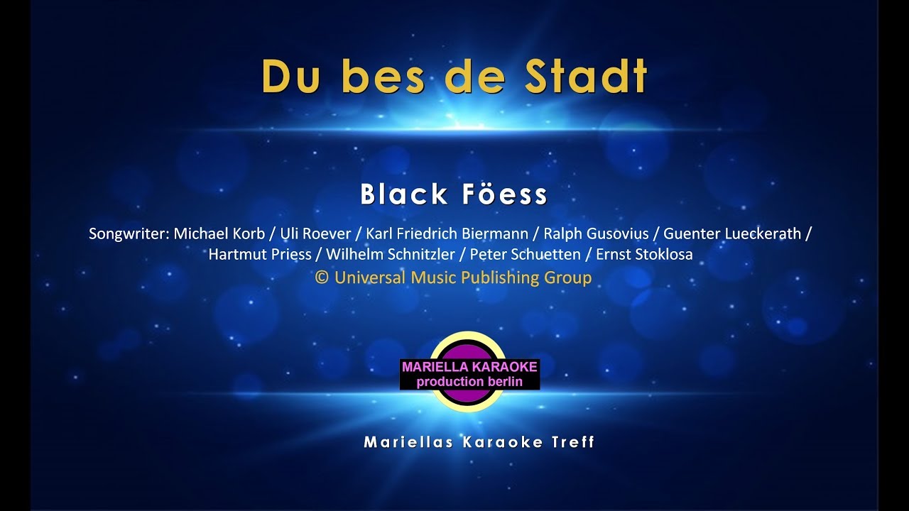 du bes die stadt bläck fööss