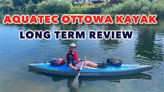 Aquatec Ottowa Kayak  Long Term Review
